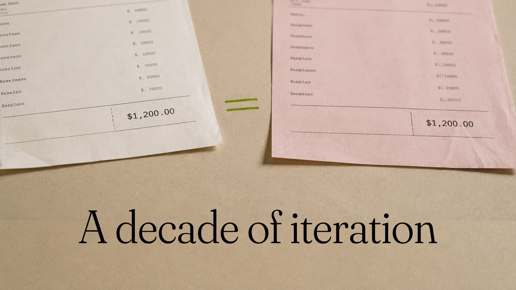 A white invoice and its pink duplicate joined by a green equals sign, both totalling $1,200.00. Set above the words: A decade of iteration.
